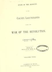Cover of: State of the accounts of the county lieutenants during the war of the revolution, 1777-1789.