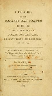 Cover of: A treatise on the cavalry and saddle horse by G. Orr