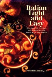 Cover of: Italian light and easy: more than 100 delicious and healthy recipes lower in fat and calories