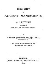 Cover of: History of ancient manuscripts: a lecture delivered in the Hall of the Inner Temple
