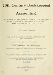 Cover of: 20th century bookkeeping and accounting: a treatise on the principles of accounting and bookkeeping practice applied by modern bookkeepers and accountants