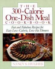 Cover of: The 300-calorie one-dish meal cookbook: fast and fabulous recipes for easy low-calorie, low-fat dinners