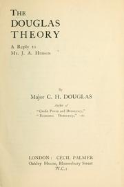 Cover of: The Douglas theory: a reply to Mr. J.A. Hobson