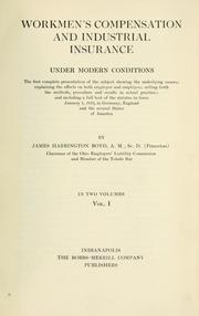 Cover of: Workmen's compensation and industrial insurance under modern conditions: ... including a full text of the statutes in force January 1, 1913, in Germany, England and the several states of America