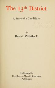 Cover of: 13th District: a story of a candidate / by Brand Whitlock.