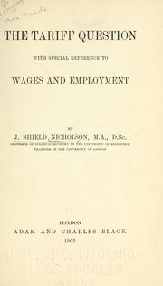 Cover of: tariff question: with special reference to wages and employment