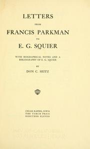 Cover of: Letters from Francis Parkman to E.G. Squier: with bibliographical notes and a bibliography of E.G. Squier