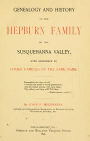 Cover of: Genealogy and history of the Hepburn family of the Susquehanna Valley: with reference to other families of the same