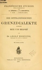 Cover of: ostfranzösischen Grenzdialekte zwischen Metz und Belfort.