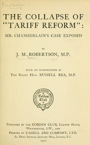 Cover of: The collapse of "tariff reform": Mr. Chamberlain's case exposed