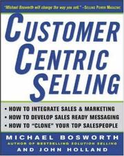 Cover of: CustomerCentric Selling by Michael Bosworth, John Holland