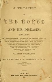 Cover of: A treatise on the horse and his diseases ... by B. J. Kendall