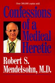 Cover of: Confessions of a Medical Heretic