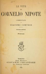 Cover of: Le vite, di Cornelio Nipote.: Commentate da Giacomo Cortese.