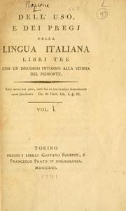 Cover of: Dell'uso e dei pregj della lingua italiana, libri tre.: Con un discorso intorno alla storia del Piemonte.