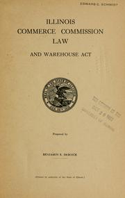 Cover of: Illinois Commerce Commission law and warehouse act