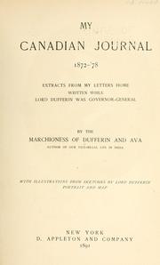 Cover of: My Canadian journal, 1872-'78 by Dufferin and Ava, Hariot Georgina (Hamilton) Hamilton-Temple-Blackwood marchioness of.
