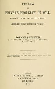 Cover of: law of private property in war: with a chapter on conquest. (Being the Yorke prize essay for 1906)