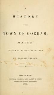 A history of the town of Gorham, Maine by Josiah Pierce