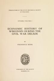 Cover of: Economic history of Wisconsin during the Civil War decade