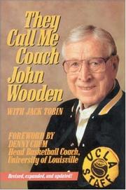 They call me coach by John R. Wooden, John R. Wooden;Jack Tobin, Jack Tobin John Wooden, John Wooden, Wooden, John, Tobin, Jack