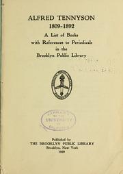 Cover of: Alfred Tennyson, 1809-1892: a list of books with references to periodicals in the Brooklyn Public Library.