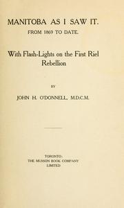 Cover of: Manitoba as I saw it.: From 1869 to date. With flash-lights on the first Riel rebellion