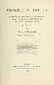 Cover of: Aristocracy and evolution: a study of the rights, the origin, and the social functions of the wealthier classes.