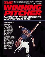 Cover of: The winning pitcher: baseball's top pitchers demonstrate what it takes to be an ace