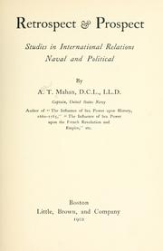 Cover of: Retrospect and prospect: studies in international relations, naval and political