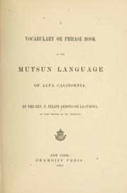 Cover of: A vocabulary or phrase book of the Mutsun language of Alta California. by Felipe Arroyo de la Cuesta