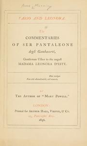 Cover of: Tasso and Leonora.: The commentaries of Ser Pantaleone degli Gambacorti, gentleman usher to the august Madama Leonora d'Este ...