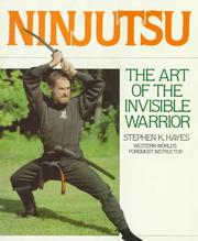 Cover of: Ninjutsu: the art of the invisible warrior
