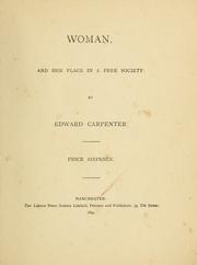 Cover of: Woman and her place in a free society by Edward Carpenter