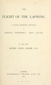 Cover of: The flight of the Lapwing.: A naval officer's jottings in China, Formosa and Japan.