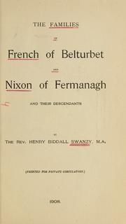 Cover of: The families of French of Belturbet and Nixon of Fermanagh, and their descendants by Henry Biddall Swanzy