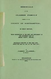 Cover of: Memorials of the Clarke family: formerly of the County of Northampton, in Great Britain their imigration to Shelby County, Ind. originally written in 1845; rev. in 1874.