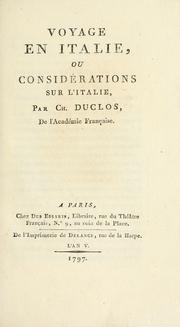 Cover of: Voyage en Italie, ou, Considérations sur l'Italie by Charles Pinot Duclos