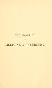 Cover of: The practice of medicine and surgery, applied to the diseases and accidents incident to women.