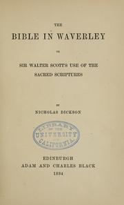 The Bible In Waverley Or Sir Walter Scott's Use Of The Sacred Scriptures by Nicholas Dickson