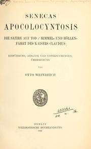 Cover of: Apocolocyntosis, die Satire auf Tod, Himmel- und Höllenfahrt des Kaisers Claudius. by Seneca the Younger