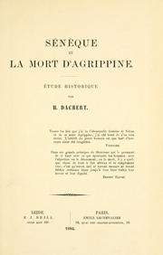 Cover of: Sénèque et la mort d'Agrippine, étude historique par H. Dacbert.