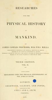 Cover of: Researches into the physical history of mankind. by Prichard, James Cowles