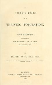 Cover of: On certain tests of a thriving population: Four lectures delivered before the University of Oxford, in Lent term, 1845.