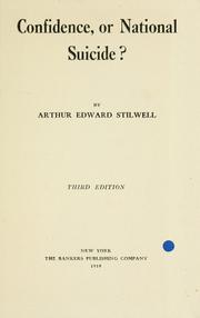 Cover of: Confidence, or national suicide? by Arthur Edward Stilwell