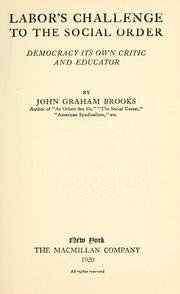 Cover of: Labor's challenge to the social order by Brooks, John Graham