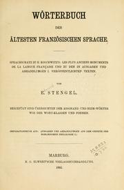 Cover of: Wörterbuch der ältesten französischen Sprache: Sprachsatz zu E. Koschwitz's Les plus anciens monuments de la langue française und zu den in Ausgaben und Abhandlungen veröffentlichten Texten.