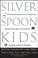 Cover of: Silver Spoon Kids 