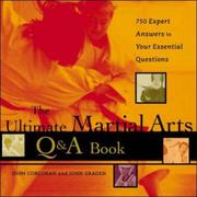 Cover of: The Ultimate Martial Arts Q&A Book : 750 Expert Answers to Your Essential Questions