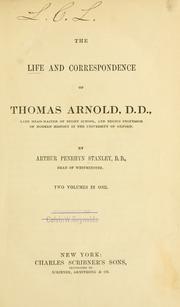 Cover of: The life and correspondence of Thomas Arnold, D. D. by Arthur Penrhyn Stanley